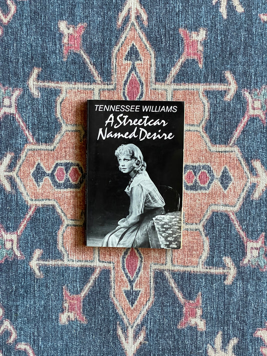 A Streetcar Named Desire by Tennessee Williams