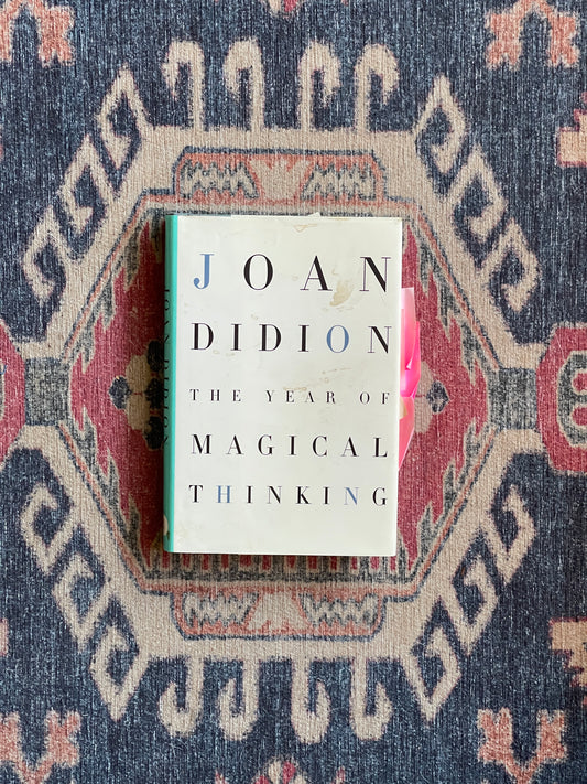 The Year of Magical Thinking by Joan Didion - First Edition