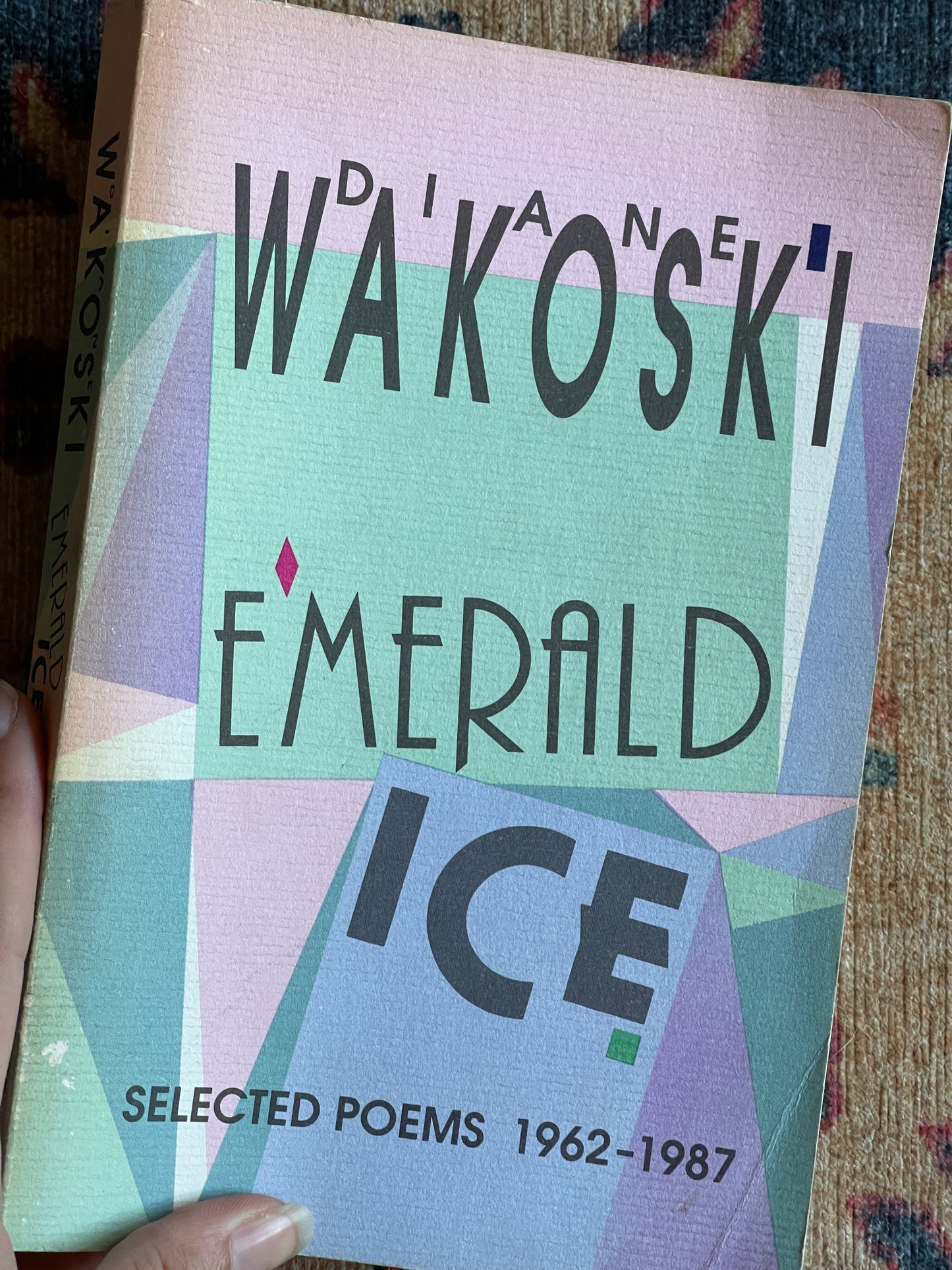 Emerald Ice: Selected Poems by Diane Wakoski