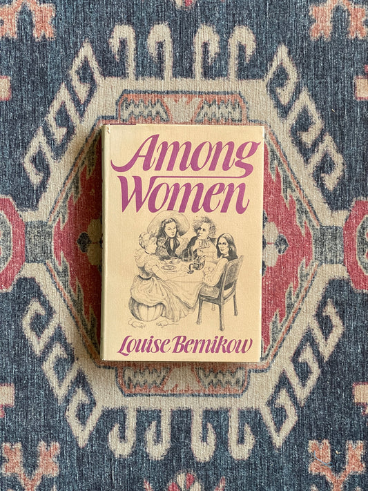 Among Women by Louise Bernikow - First Edition