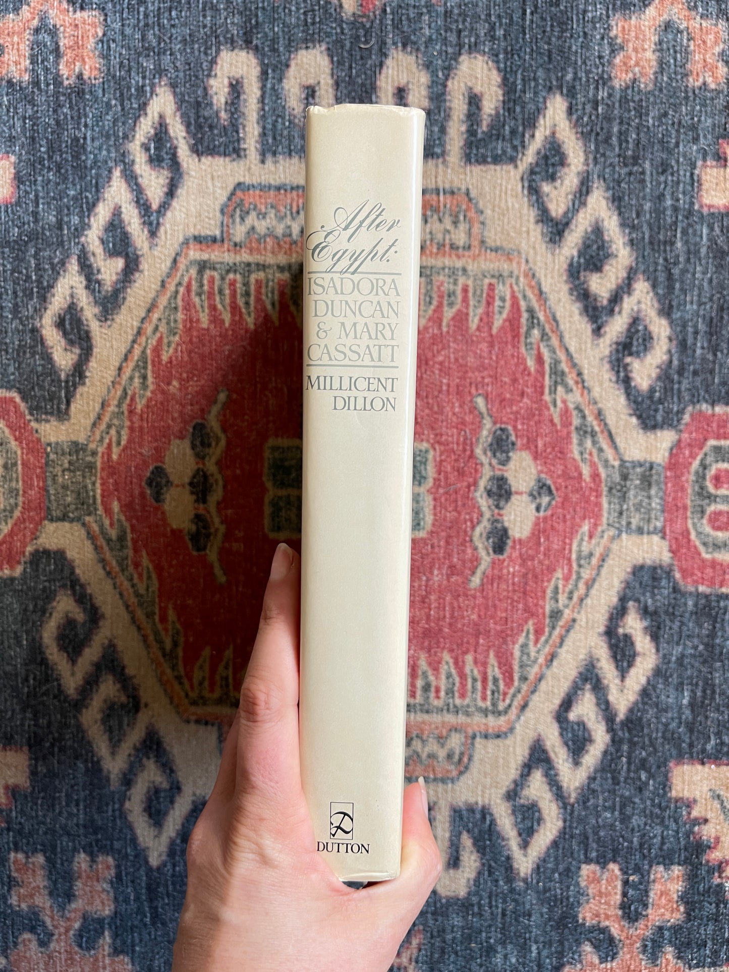 After Egypt: Isadora Duncan and Mary Cassatt by Millicent Dillon - First Edition