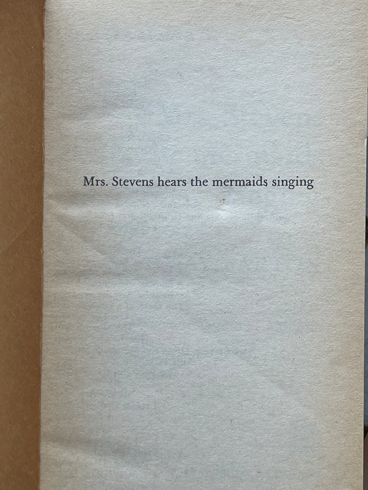 Mrs. Stevens Hears the Mermaids Singing by May Sarton