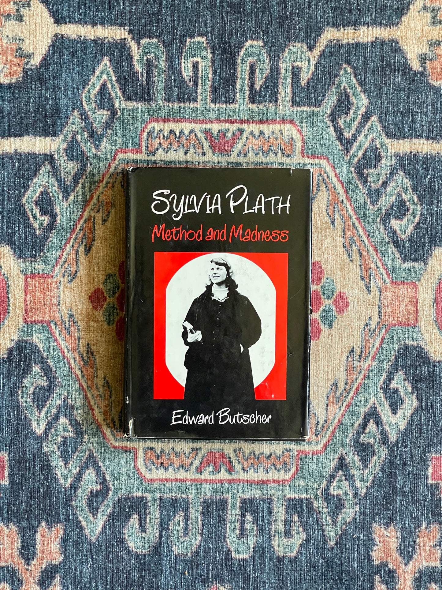 Sylvia Plath: Method and Madness by Edward Butscher