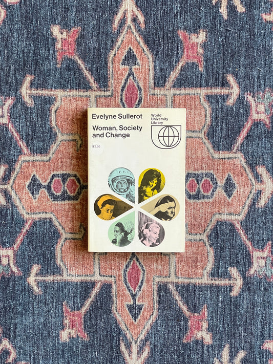 Woman, Society and Change by Evelyne Sullerot