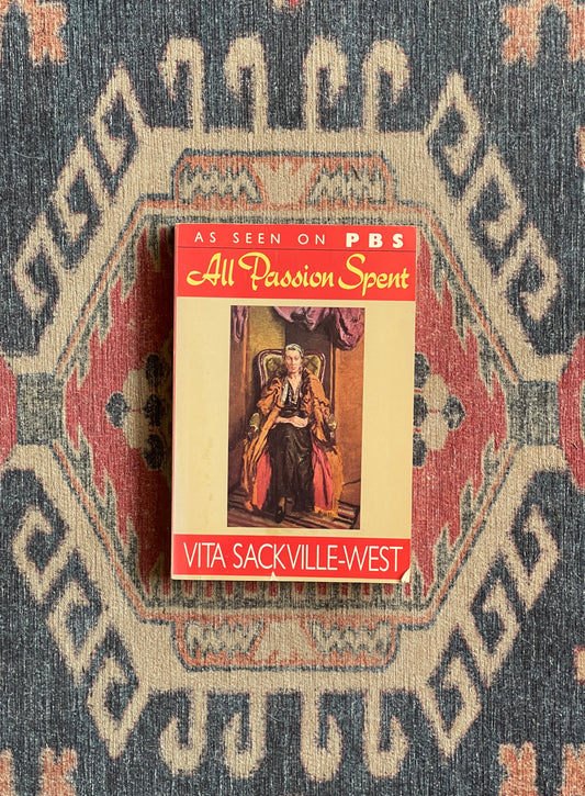 All Passion Spent by Vita Sackville West