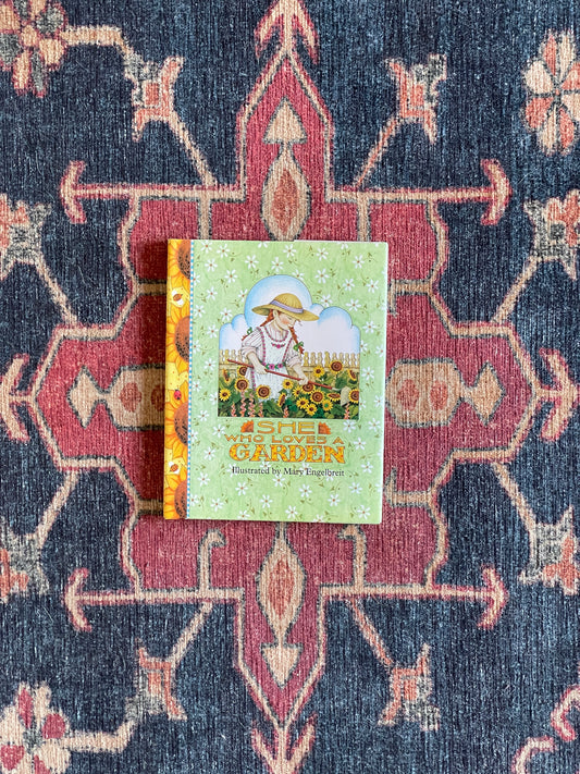 She Who Loves a Garden by Mary Engelbreit