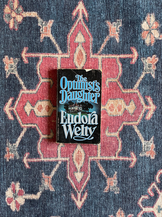 The Optimist's Daughter by Eudora Welty