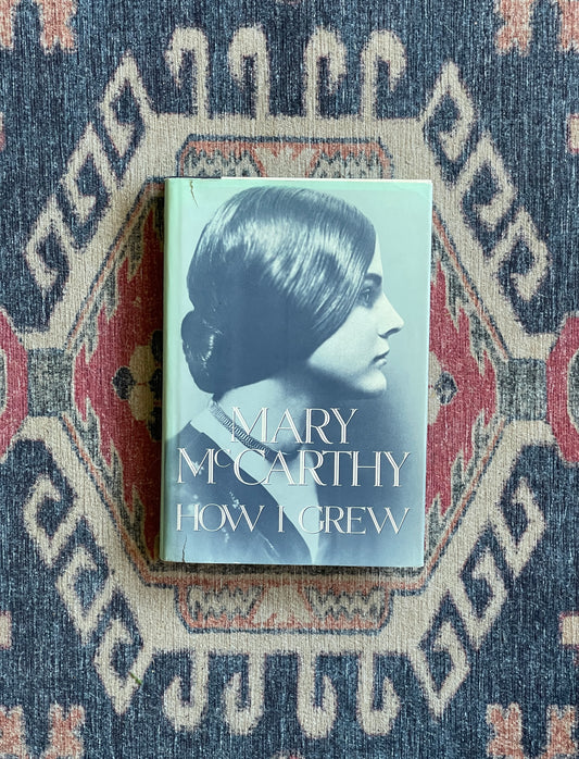 How I Grew by Mary McCarthy - First Edition
