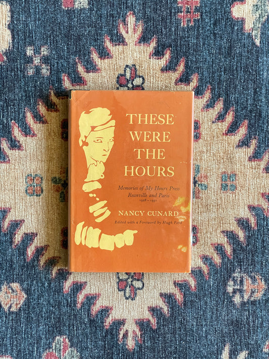 These Were the Hours by Nancy Cunard - First Edition