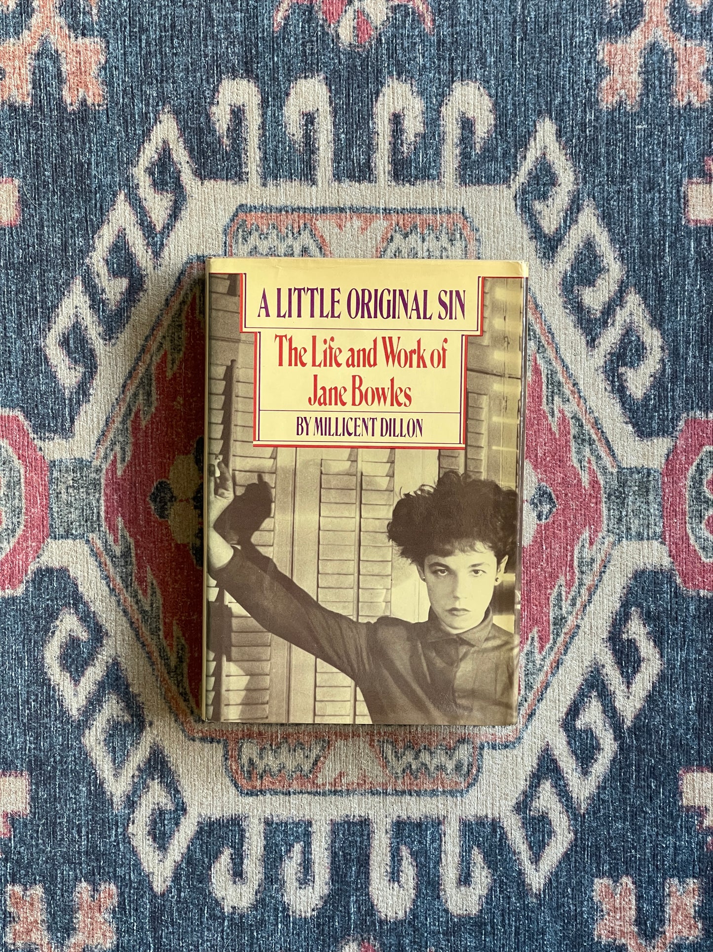 A Little Original Sin: The Life and Work of Jane Bowles by Millicent Dillon - First Edition