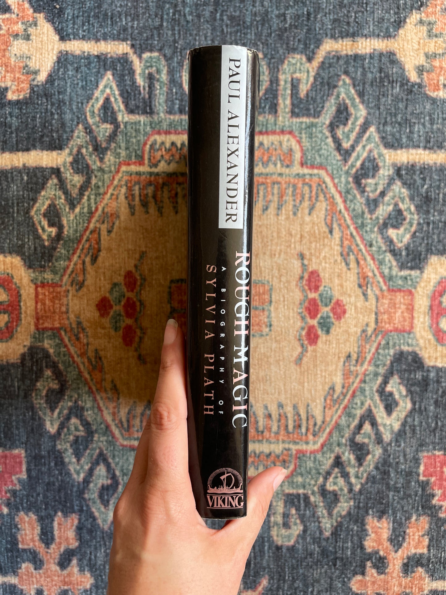 Rough Magic: Sylvia Plath by Paul Alexander - First Edition