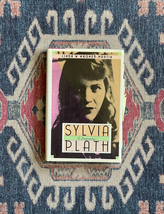 Sylvia Plath: A Biography by Linda W. Wagner-Martin - First Edition