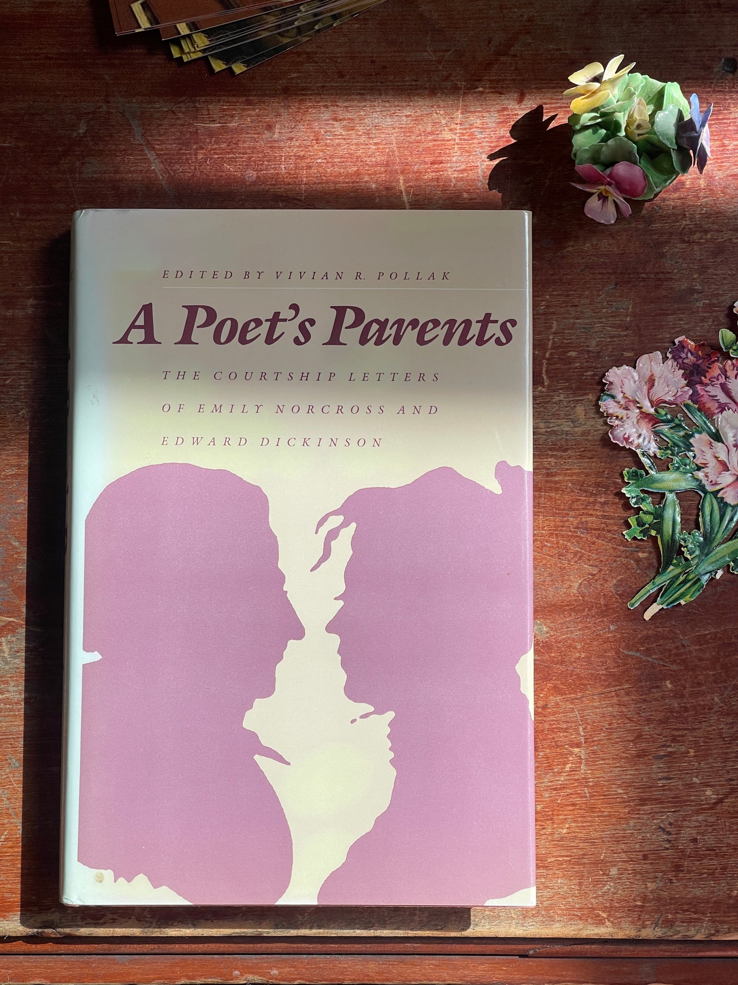 A Poet's Parents: The Courtship Letters of Emily Norcross and Edward Dickinson ed. Vivian R. Pollack - First Edition