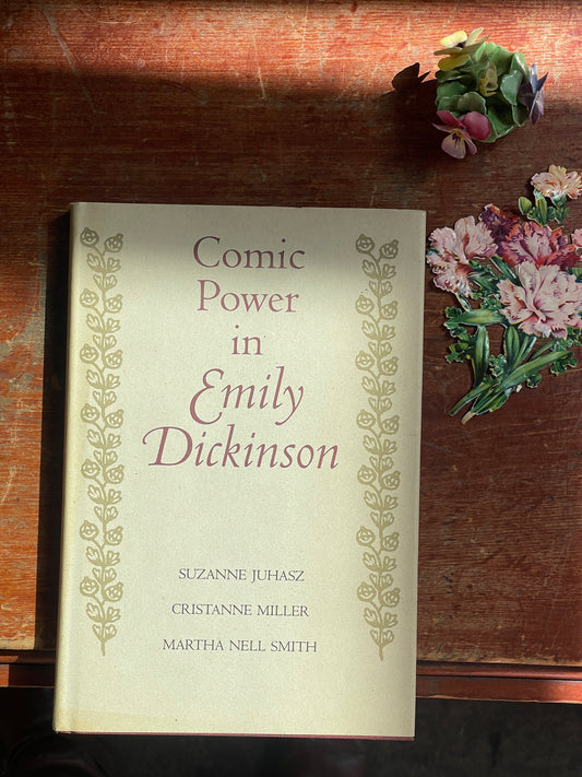Comic Power in Emily Dickinson by Suzanne Juhasz, Cristanne Miller, and Martha Nell Smith - First Edition