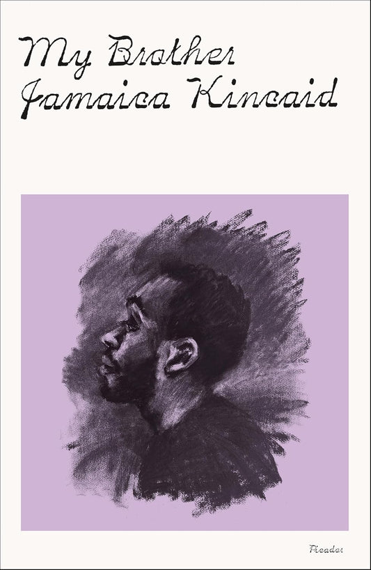 My Brother by Jamaica Kincaid