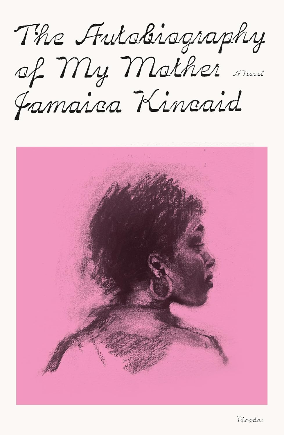 The Autobiography of My Mother by Jamaica Kincaid